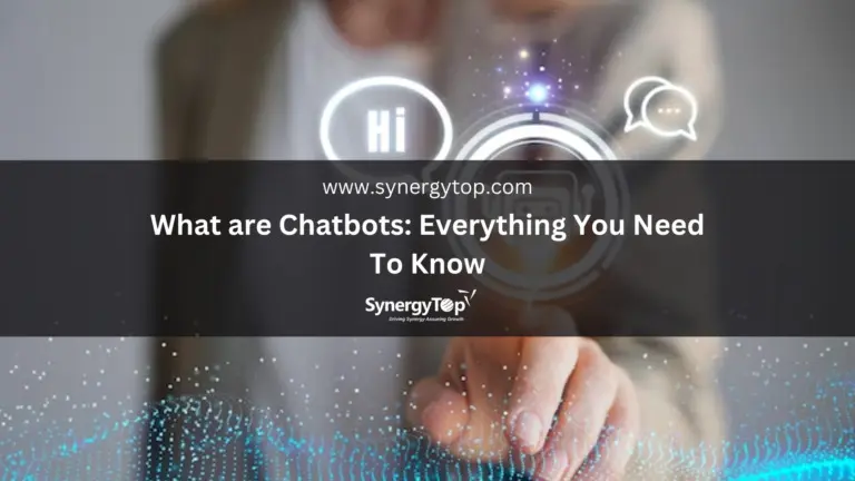 What are Chatbots: Everything You Need To Know