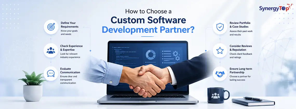 How to Choose a Custom Software Development Partner?