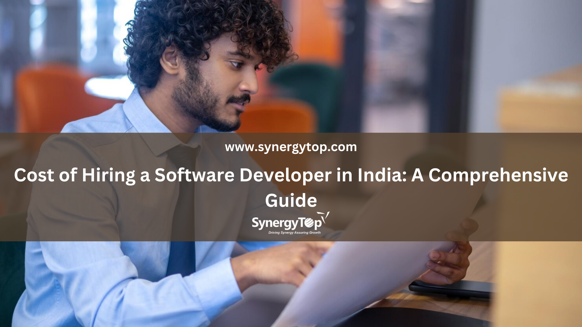 Cost of Hiring a Software Developer in India: A Comprehensive Guide