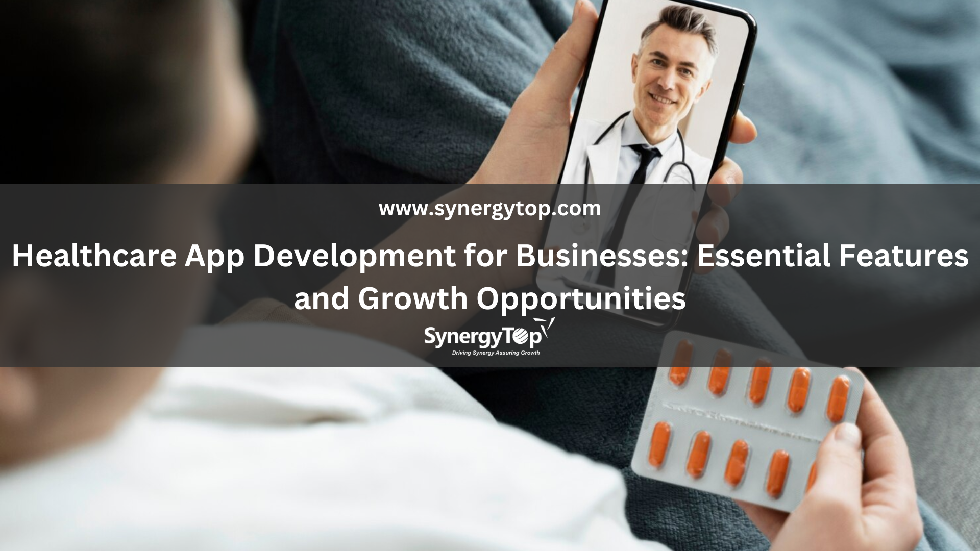 Healthcare App Development for Businesses: Essential Features and Growth Opportunities