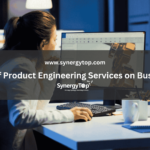 The Impact of Product Engineering Services on Business Growth