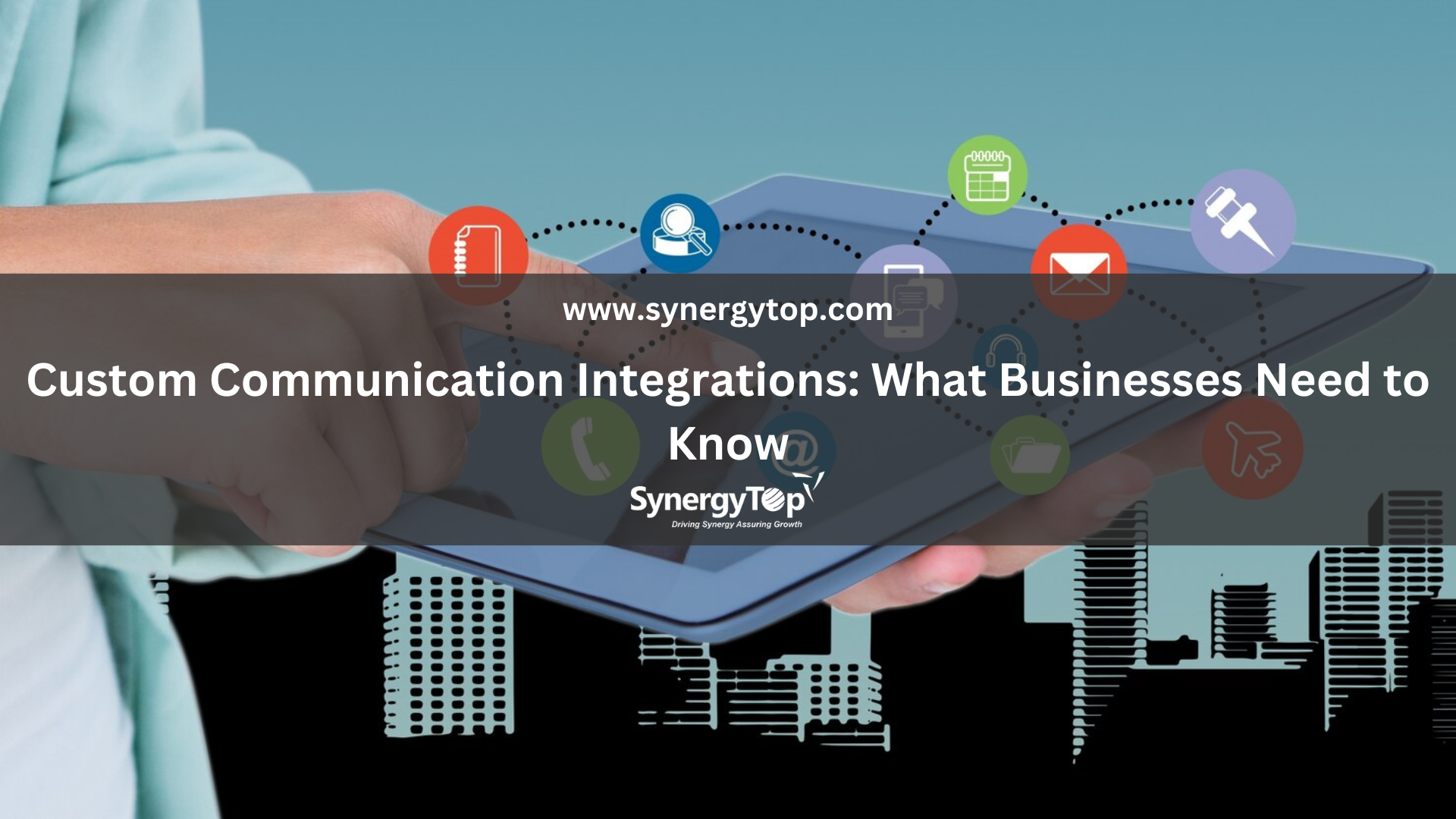 Custom Communication Integrations: What Businesses Need to Know