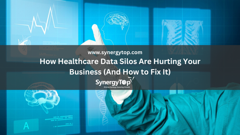 How Healthcare Data Silos Hurt Your Business & Fixes