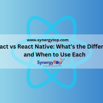 React vs React Native: What’s the Difference and When to Use Each