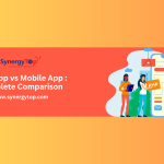 Web App vs Mobile App : Complete Comparison