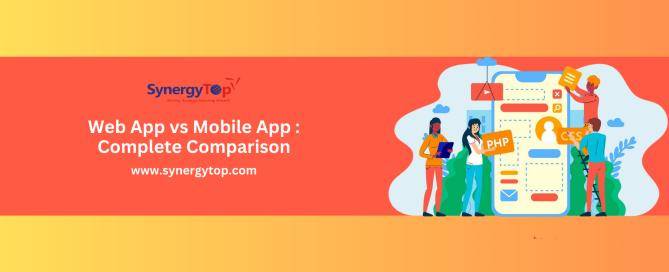 Web App vs Mobile App : Complete Comparison