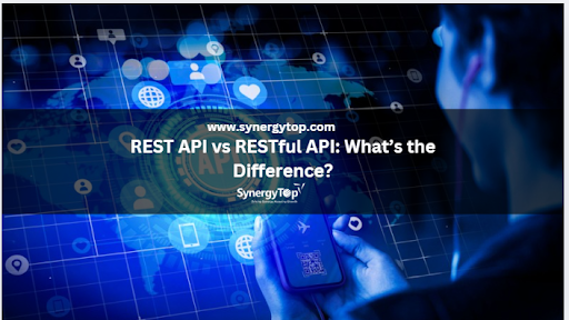 REST API vs RESTful API: What’s the Difference?