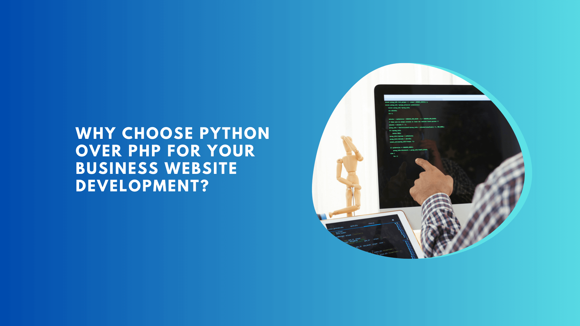 Why Choose Python Over PHP For Your Business Website Development?